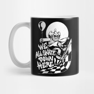 We All Skate Down Here Scary Clown Halloween Skater Mug